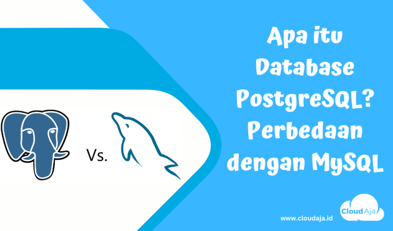 Apa Itu Database Postgresql Perbedaan Dengan Mysql Cloudaja Artikel