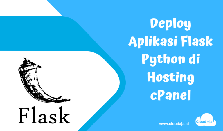 Deploy Aplikasi Flask Python Di Hosting Cpanel Cloudaja Artikel